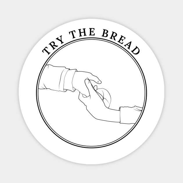 Try the bread 👀 Magnet by meowshmallow